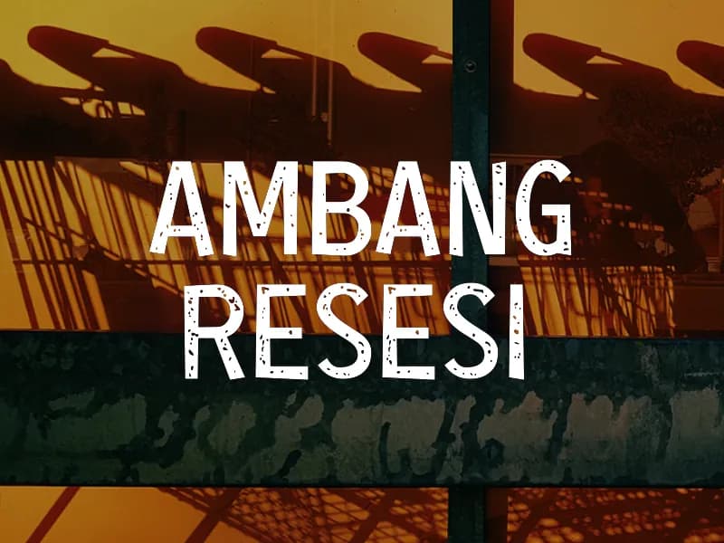 a Ambang Resesi