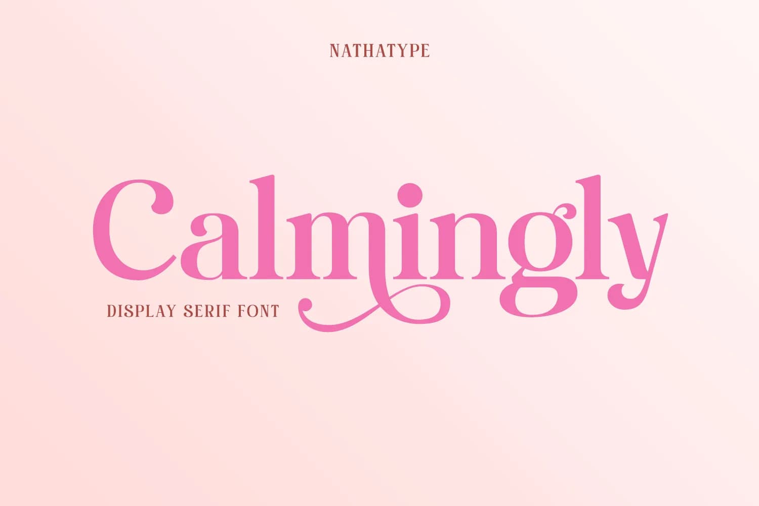 Calmingly