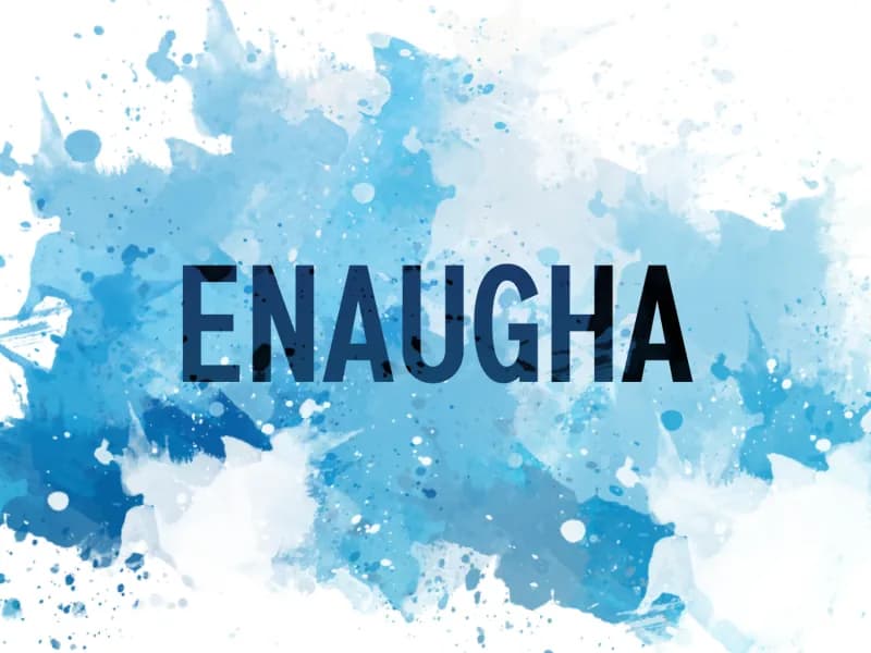 e Enougha