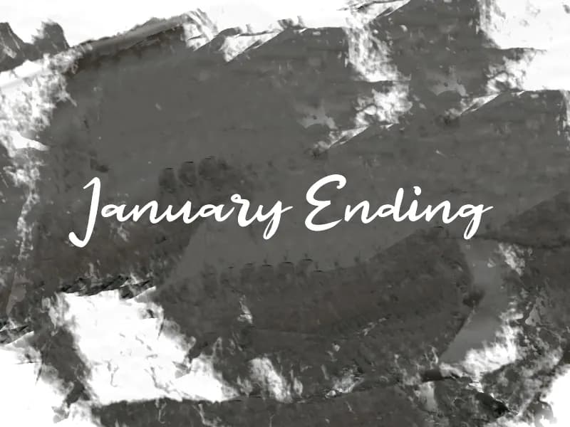 j January Ending