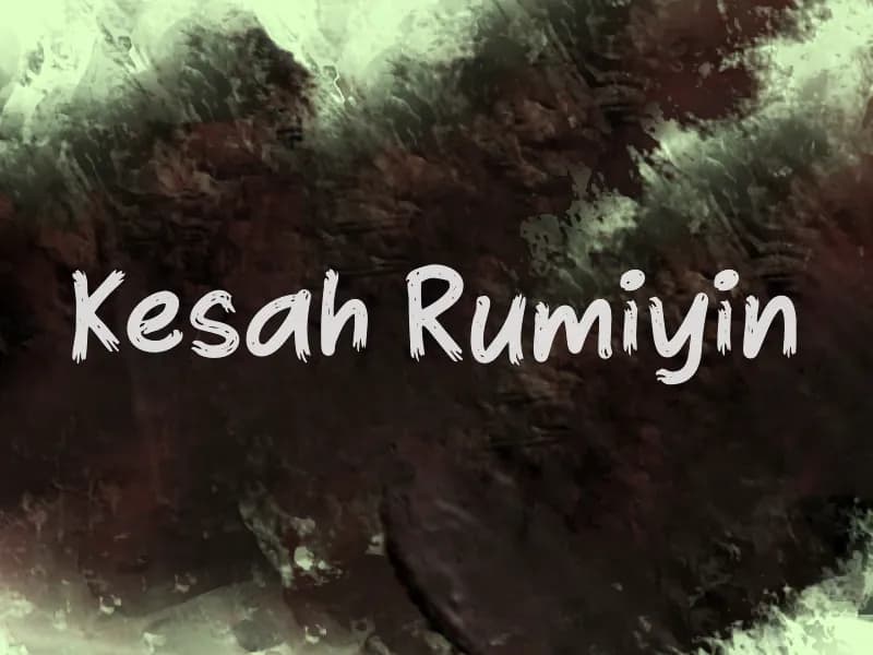 K Kesah Rumiyin